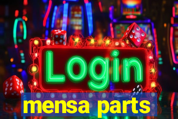 mensa parts